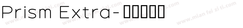 Prism Extra字体转换